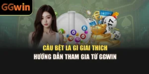 Cầu Bệt Là Gì – Giải Thích, Hướng Dẫn Tham Gia Từ GGWIN